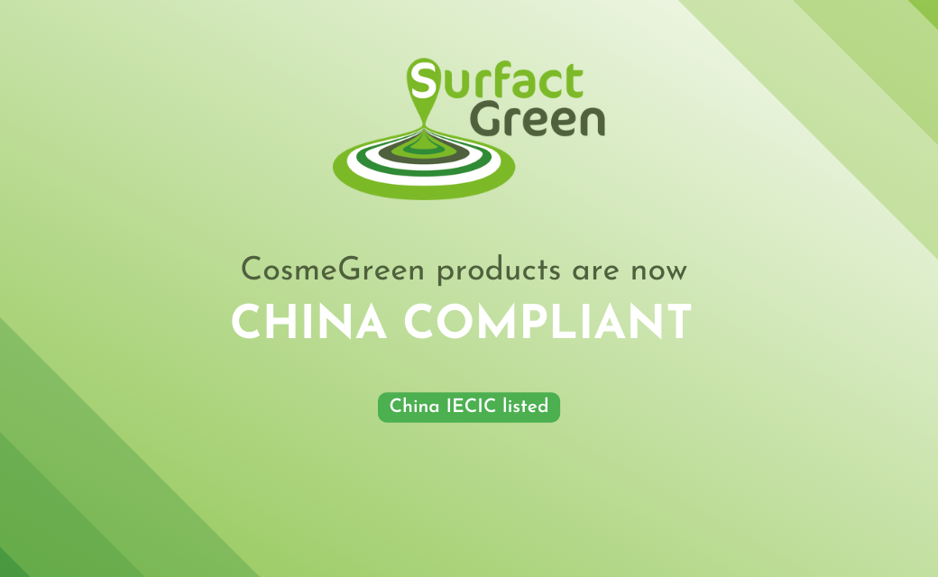 You are currently viewing SurfactGreen’s CosmeGreen products are now China Compliant !